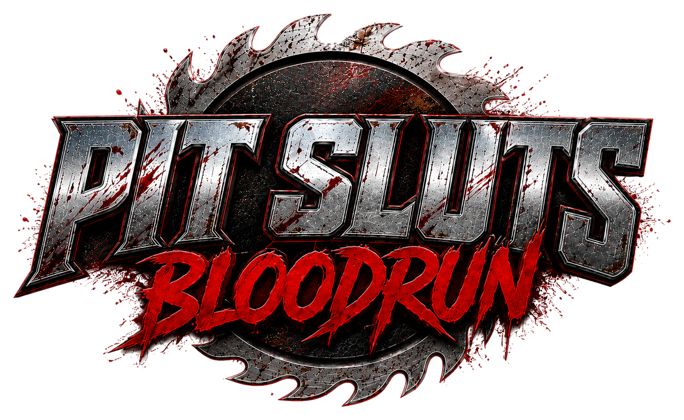 Pit Sluts: Bloodrun